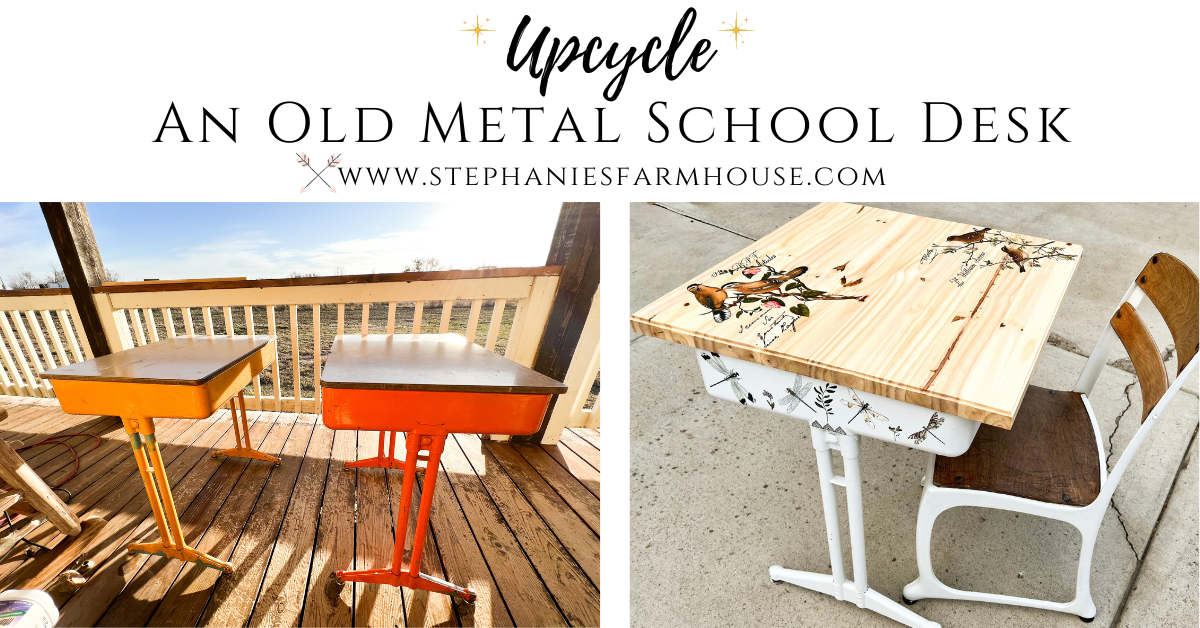 UPCYCLE AN OLD METAL SCHOOL DESK Stephanie's Farmhouse